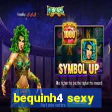 bequinh4 sexy